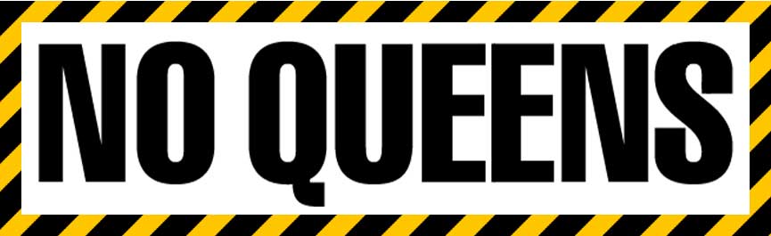NO QUEENS CAUTION TAPE